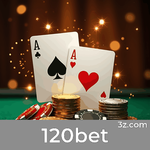 120bet: Experiência Exclusiva com Gestão Eficiente